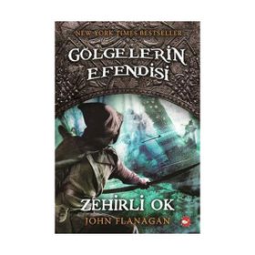 GÖLGELERİN EFENDISI 9 - ZEHIRLI OK - JOHN FLANAGAN
