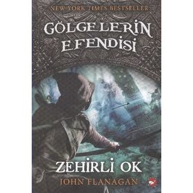 GÖLGELERİN EFENDISI 9 - ZEHIRLI OK - JOHN FLANAGAN