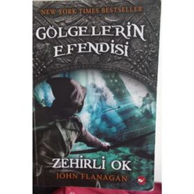GÖLGELERİN EFENDISI 9 - ZEHIRLI OK - JOHN FLANAGAN