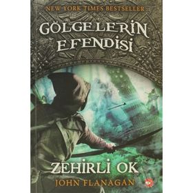 GÖLGELERİN EFENDISI 9 - ZEHIRLI OK - JOHN FLANAGAN