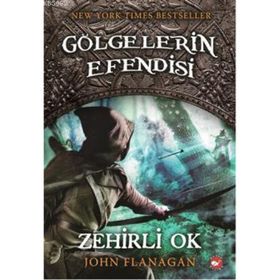 GÖLGELERİN EFENDISI 9 - ZEHIRLI OK - JOHN FLANAGAN
