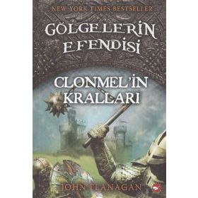 Gölgelerin Efendisi Clonmel'in Kralları - John Flanagan