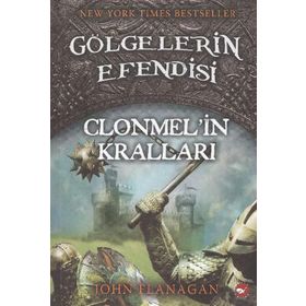 Gölgelerin Efendisi Clonmel'in Kralları - John Flanagan