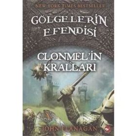 Gölgelerin Efendisi Clonmel'in Kralları - John Flanagan