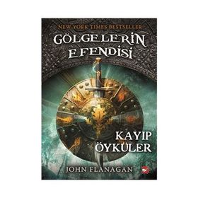 Gölgelerin Efendisi Kayıp Öyküler - John Flanagan