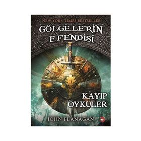 Gölgelerin Efendisi Kayıp Öyküler - John Flanagan