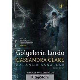 Gölgelerin Lordu - Karanlık Sanatlar - Cassandra Clare