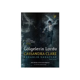 Gölgelerin Lordu - Karanlık Sanatlar - Cassandra Clare