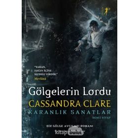 Gölgelerin Lordu - Karanlık Sanatlar - Cassandra Clare