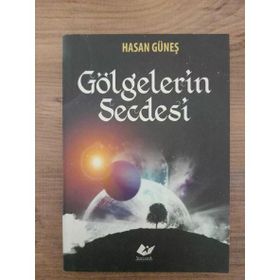 GÖLGELERİN SECDESI - HASAN GÜNEŞ