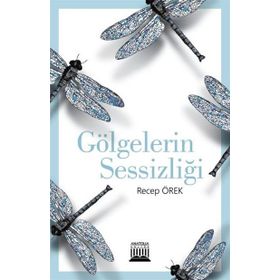 Gölgelerin Sessizliği - Recep Örek