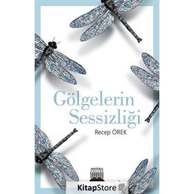 Gölgelerin Sessizliği - Recep Örek