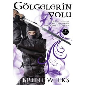 GÖLGELERIN YOLU - BRENT WEEKS