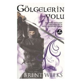 GÖLGELERIN YOLU - BRENT WEEKS