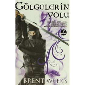 GÖLGELERIN YOLU - BRENT WEEKS