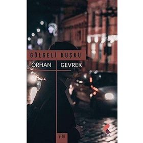 Gölgeli Kuşku - Orhan Gevrek