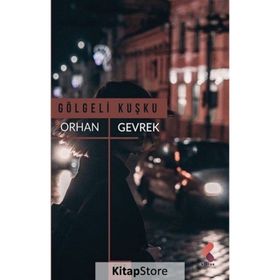 Gölgeli Kuşku - Orhan Gevrek