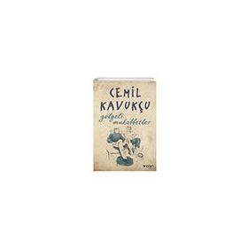 Gölgeli Muhabbetler - Cemil Kavukçu