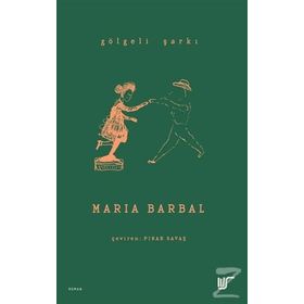 Gölgeli Şarkı - Maria Barbal