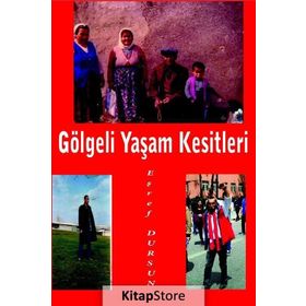 Gölgeli Yaşam Kesitleri - Eşref Dursun