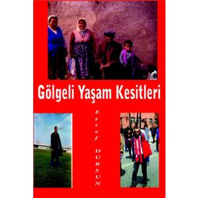 Gölgeli Yaşam Kesitleri - Eşref Dursun