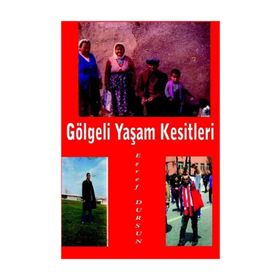 Gölgeli Yaşam Kesitleri - Eşref Dursun