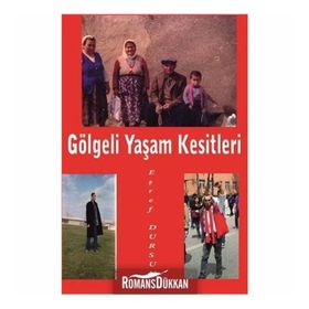 Gölgeli Yaşam Kesitleri - Eşref Dursun