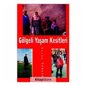 Gölgeli Yaşam Kesitleri - Eşref Dursun