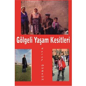Gölgeli Yaşam Kesitleri - Eşref Dursun
