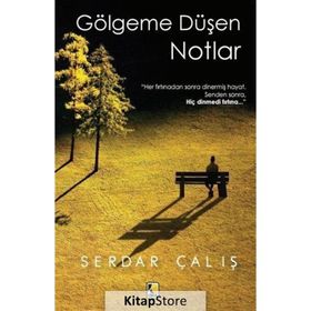 Gölgeme Düşen Notlar - Serdar Çalış