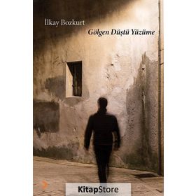 Gölgen Düştü Yüzüme - İlkay Bozkurt
