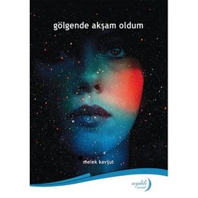 Gölgende Akşam Oldum - Melek Kavşut