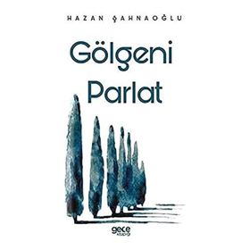 Gölgeni Parlat - Hazan Şahnaoğlu