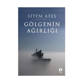 Gölgenin Ağırlığı - Sitem Ateş