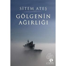 Gölgenin Ağırlığı - Sitem Ateş