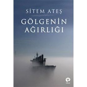 Gölgenin Ağırlığı - Sitem Ateş