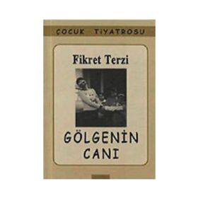 GÖLGENİN CANI - FIKRET TERZI