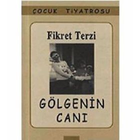 GÖLGENİN CANI - FIKRET TERZI