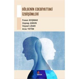Gölgenin Edebiyattaki İzdüşümleri Fesun Koşmak