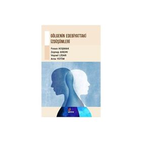 Gölgenin Edebiyattaki İzdüşümleri Fesun Koşmak