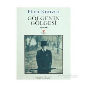 GÖLGENİN GÖLGESİ - HARI KUNZRU