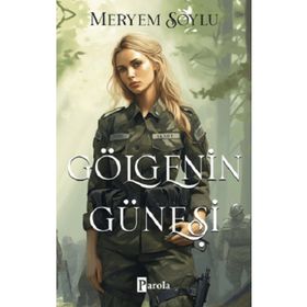 Gölgenin Güneşi Parola Yayınları
