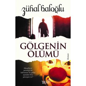 Gölgenin Ölümü - Zühal Baloğlu