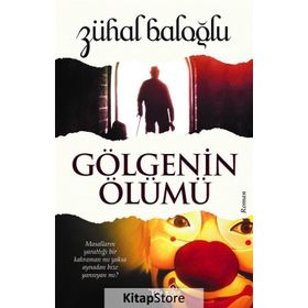 Gölgenin Ölümü - Zühal Baloğlu