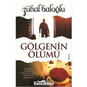 Gölgenin Ölümü - Zühal Baloğlu