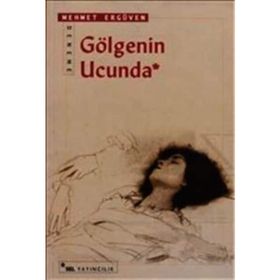 GÖLGENİN UCUNDA - MEHMET ERGÜVEN