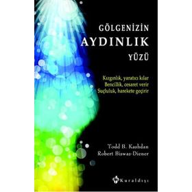 Gölgenizin Aydınlık Yüzü - Robert Biswas-Diener Todd B. Kashdan