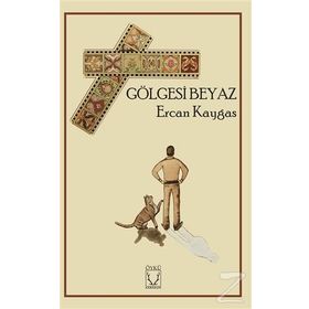 Gölgesi Beyaz - Ercan Kaygas
