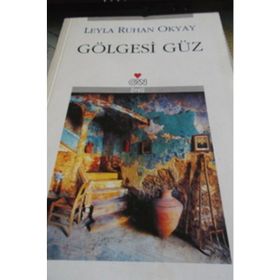 GÖLGESİ GÜZ - LEYLA RUHAN OKYAY