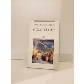 GÖLGESİ GÜZ - LEYLA RUHAN OKYAY